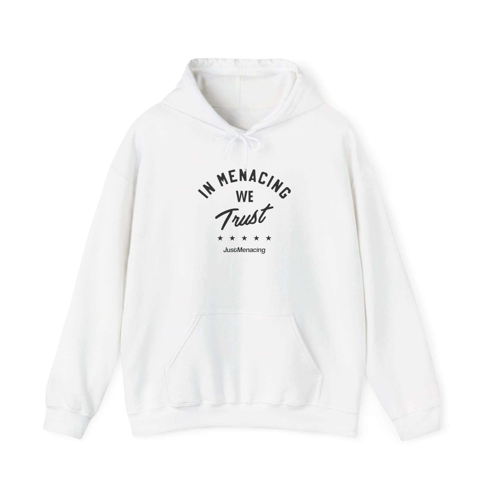 JustMenacing We Trust Hoodie