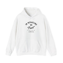 JustMenacing We Trust Hoodie
