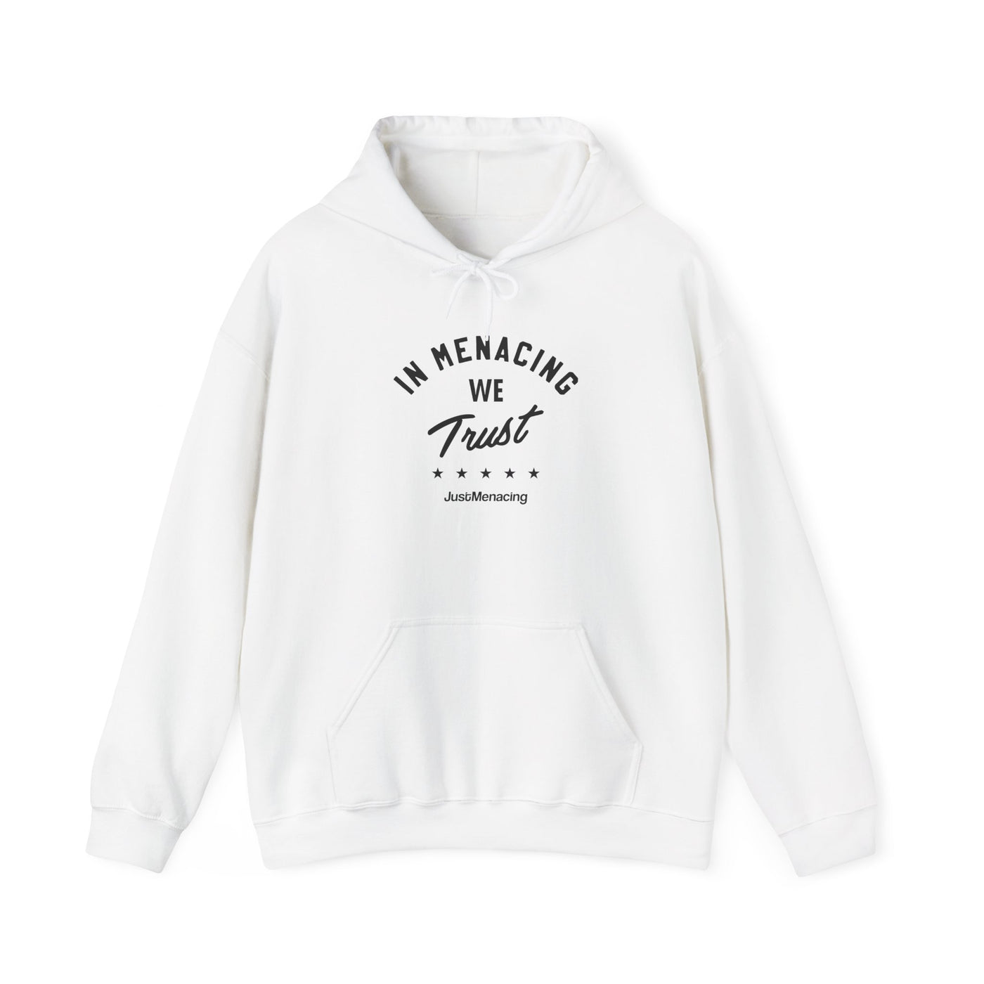 JustMenacing We Trust Hoodie