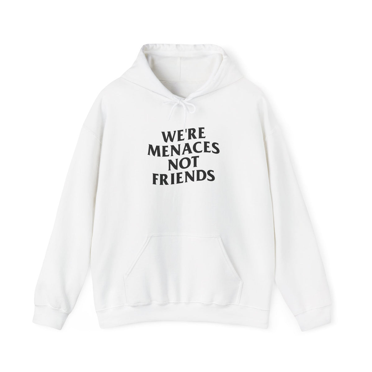 JustMenacing Not Friends Hoodie
