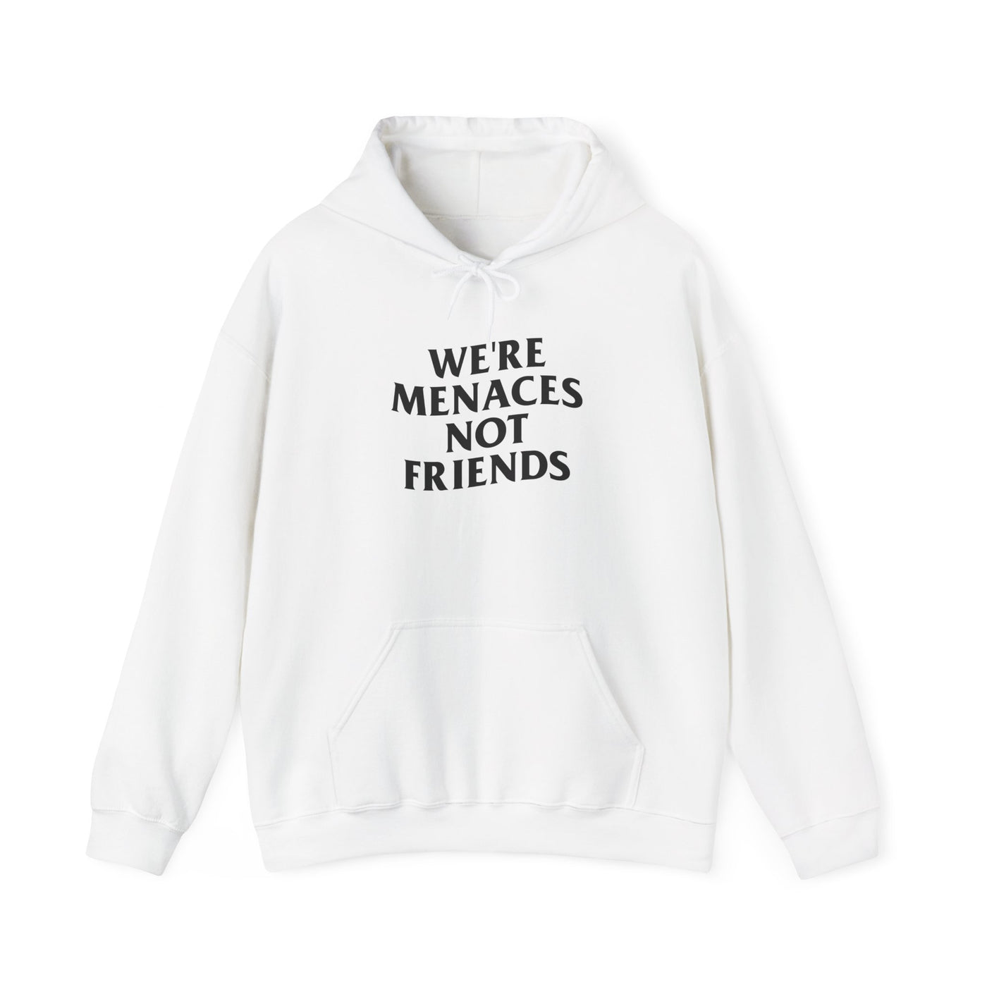 JustMenacing Not Friends Hoodie