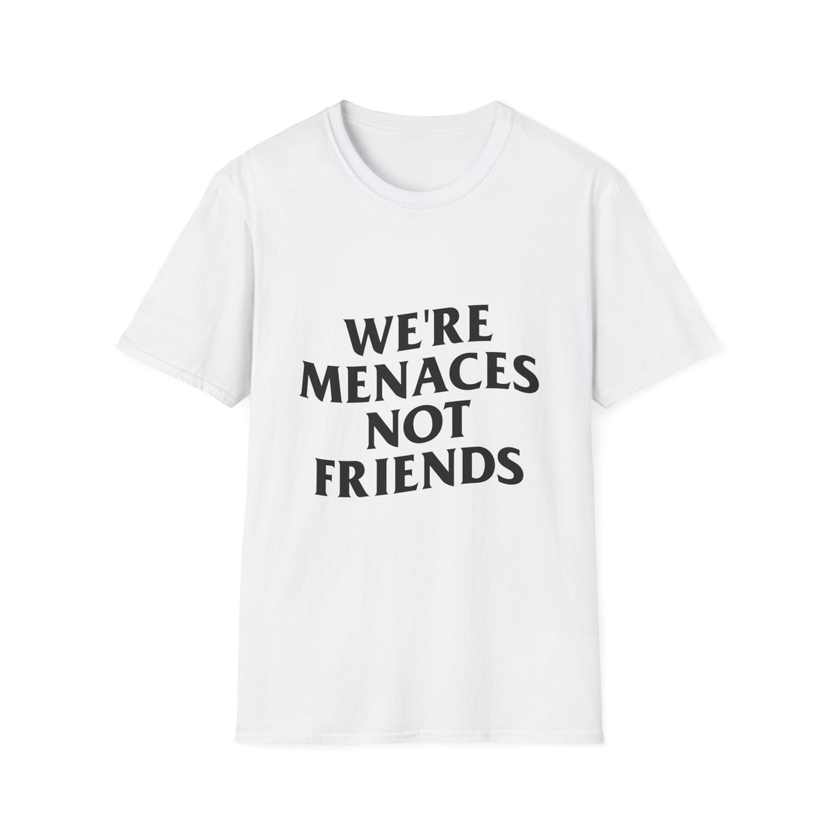 JustMenacing Not Friends Tee