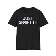Just Shift It Tee