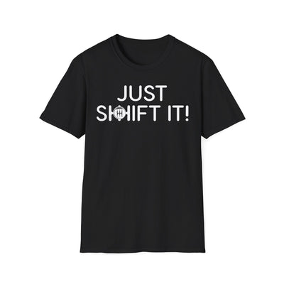Just Shift It Tee