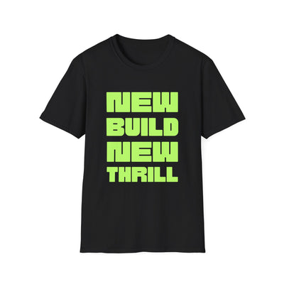 New Build New Thrill Tee