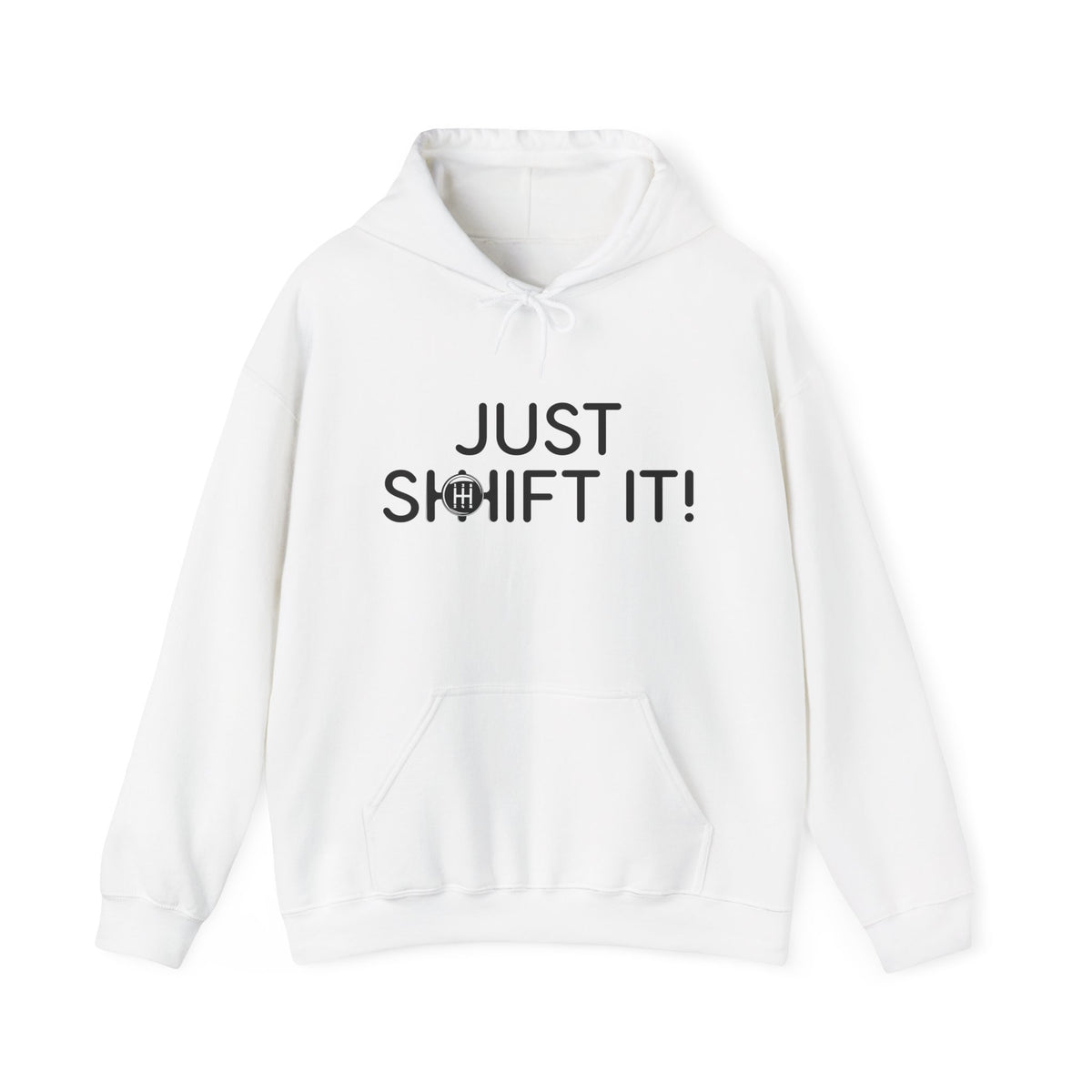 Just Shift It Hoodie