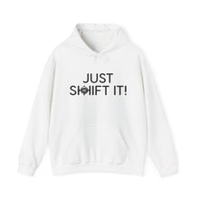 Just Shift It Hoodie