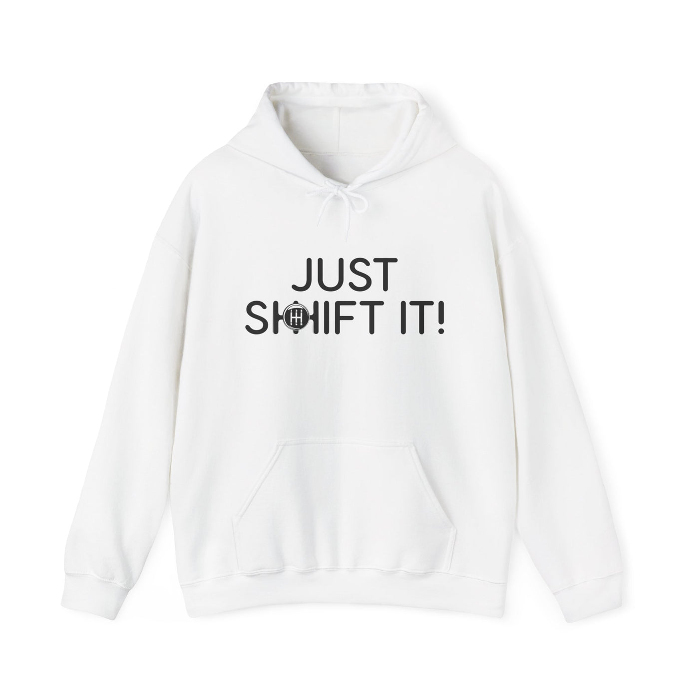 Just Shift It Hoodie