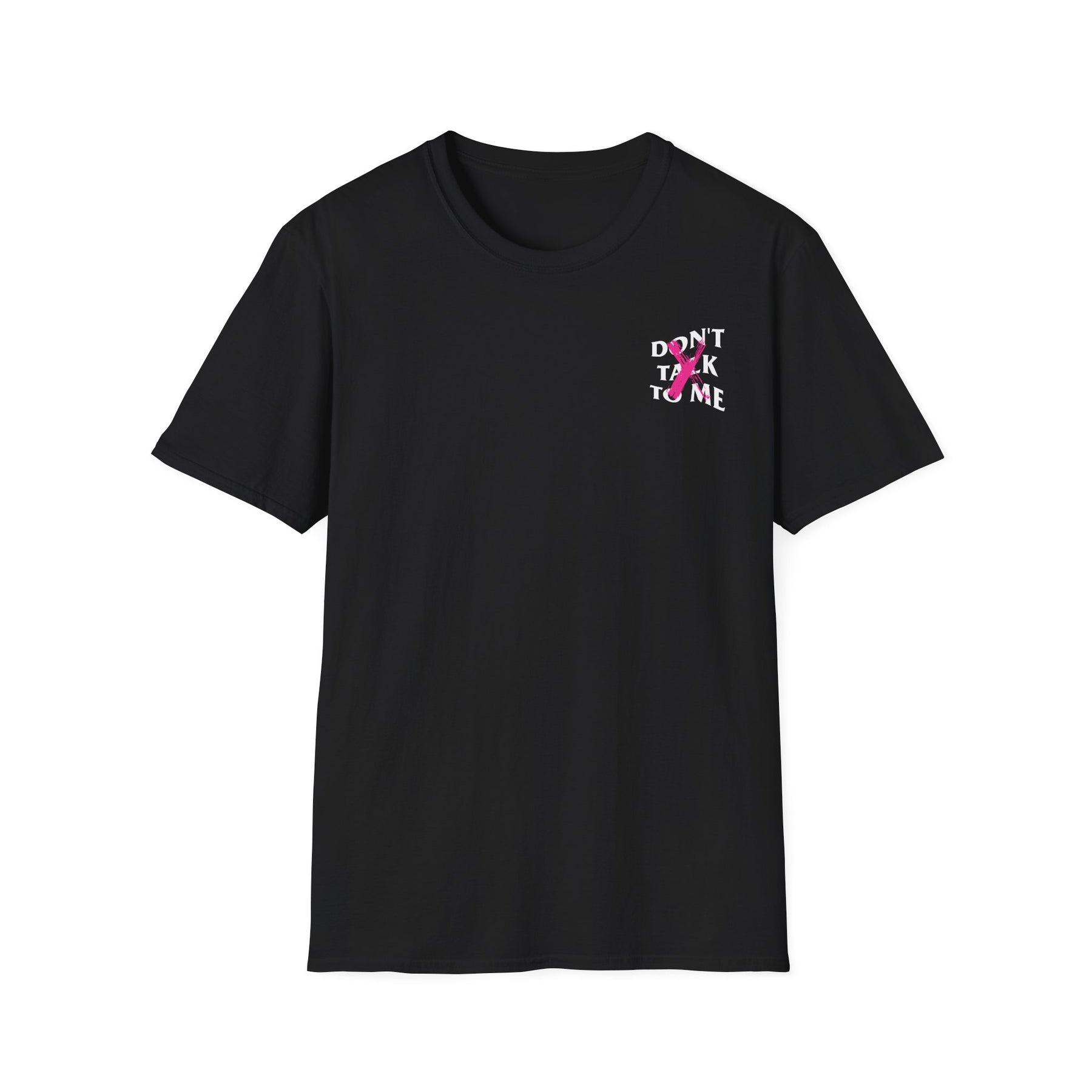 Don't Talk To Me Tee