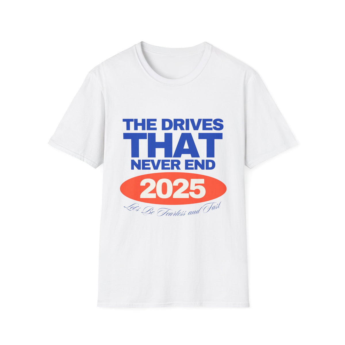 The Drives That Never Ends Tee