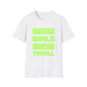 New Build New Thrill Tee