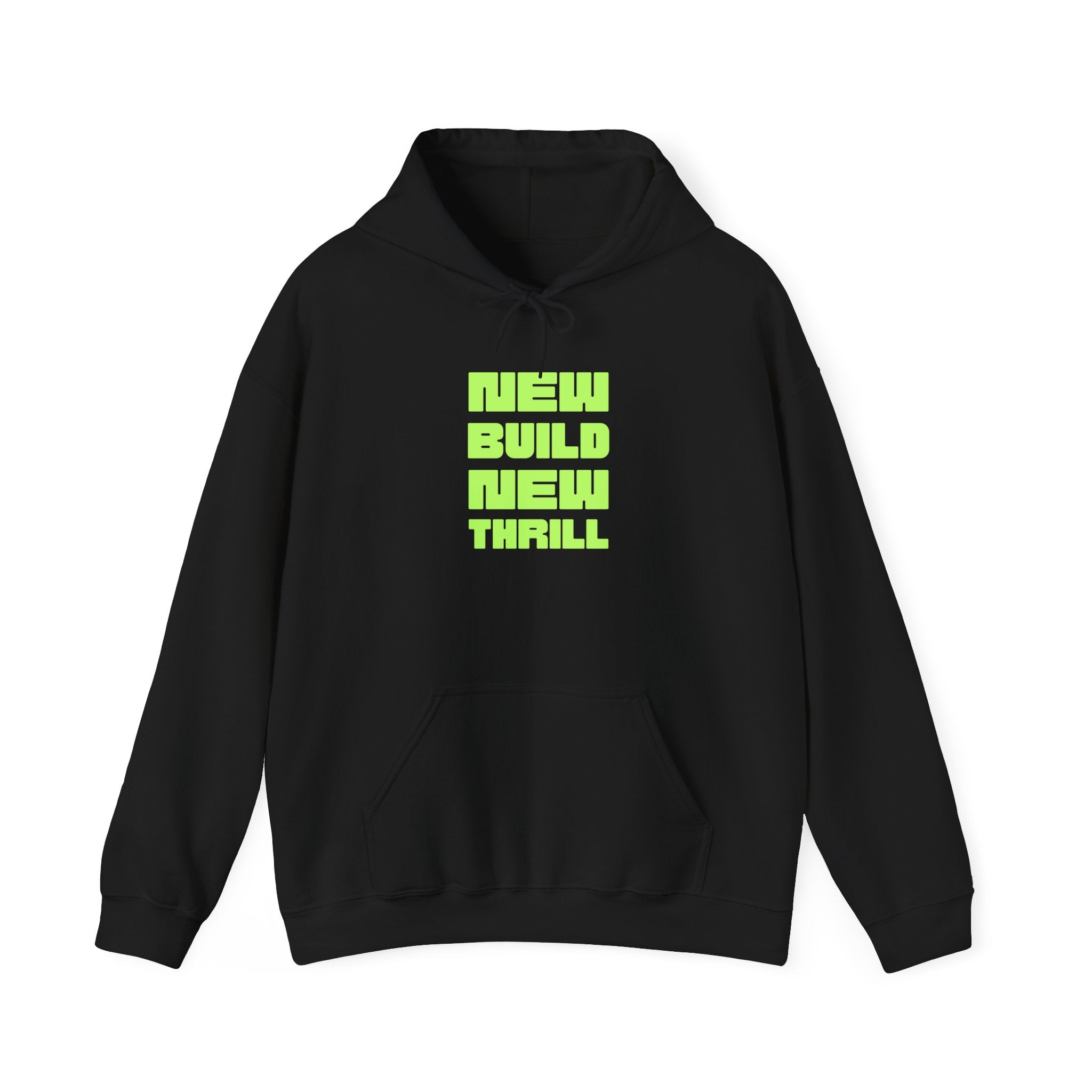 New Build New Thrill Hoodie