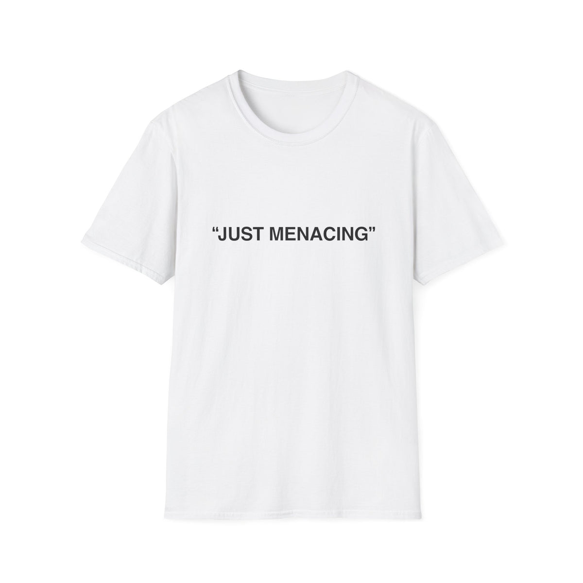 JustMenacing Quotes Tee