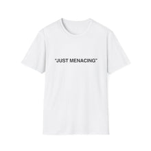 JustMenacing Quotes Tee