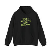 JustMenacing Not Friends Hoodie