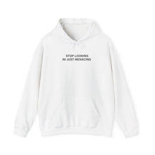JustMenacing Stop Looking Hoodie