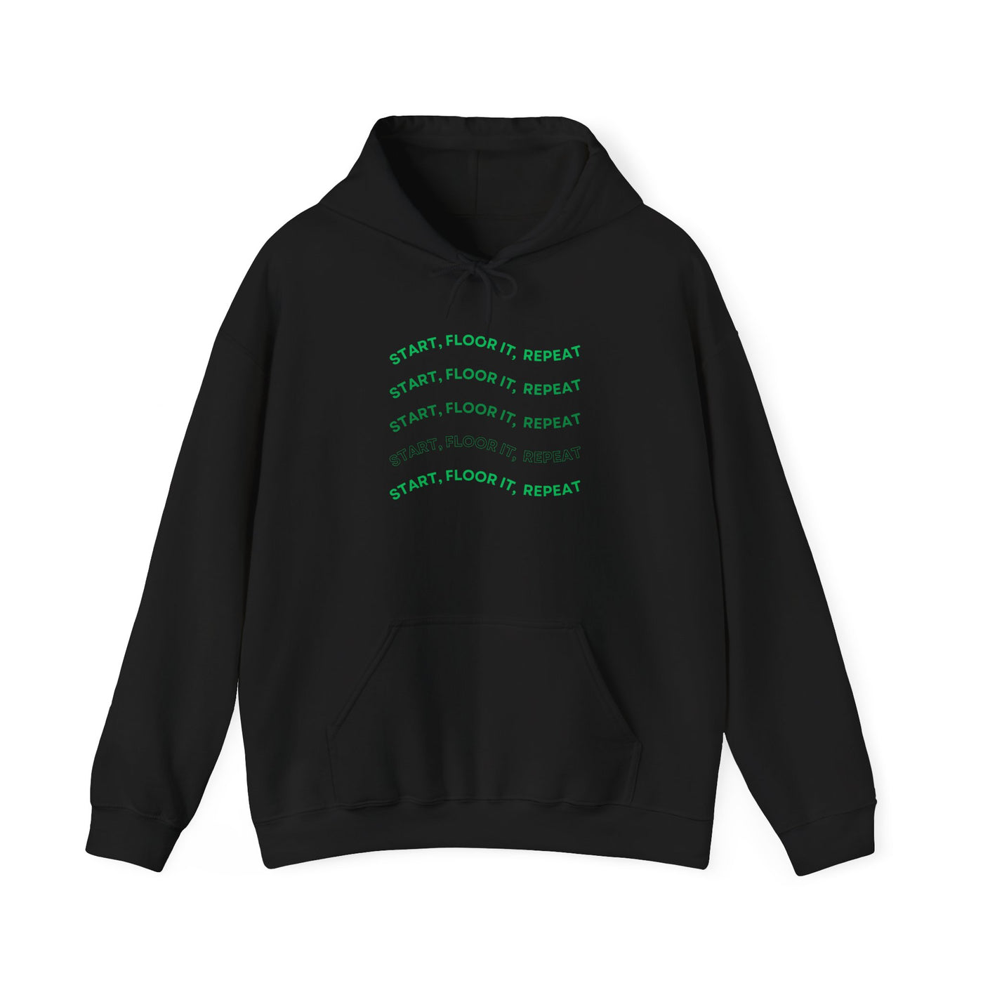 Start, Floor It, Repeat Hoodie