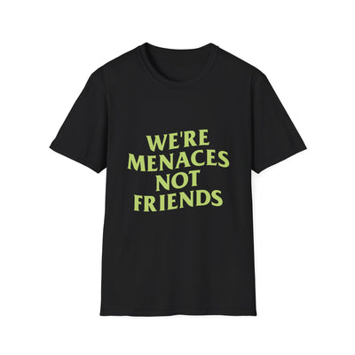 JustMenacing Not Friends Tee