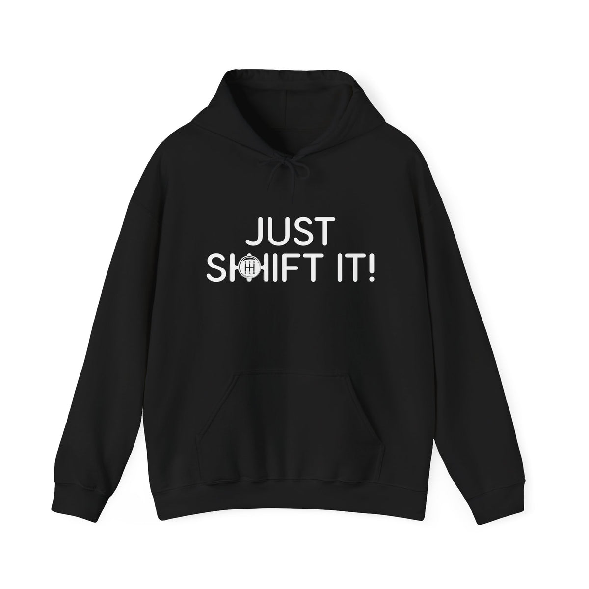 Just Shift It Hoodie