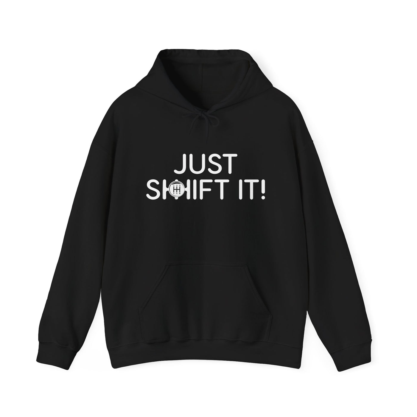 Just Shift It Hoodie