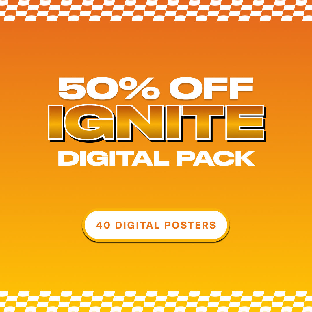 50% OFF: Ignite Digital Pack [40 Digital Posters]