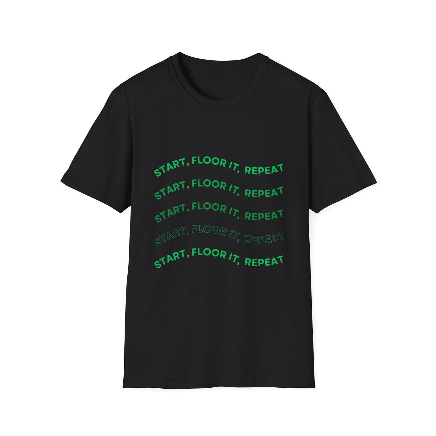 Start, Floor It, Repeat Tee