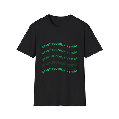 Start, Floor It, Repeat Tee