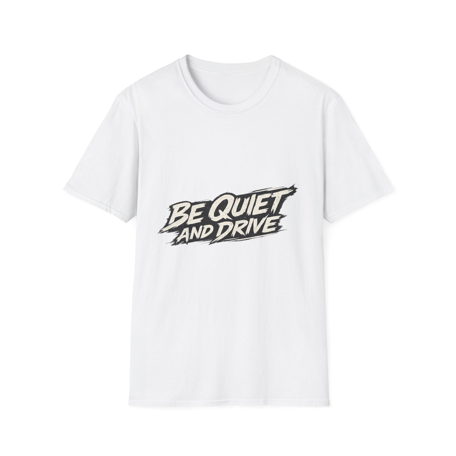 Be Quiet And Drive Tee