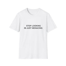 JustMenacing Stop Looking Tee