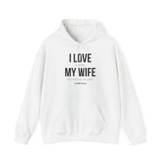 I Love My Wife Hoodie