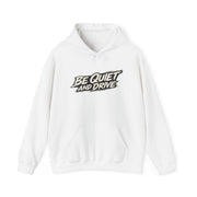 Be Quiet And Drive Hoodie