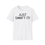 Just Shift It Tee