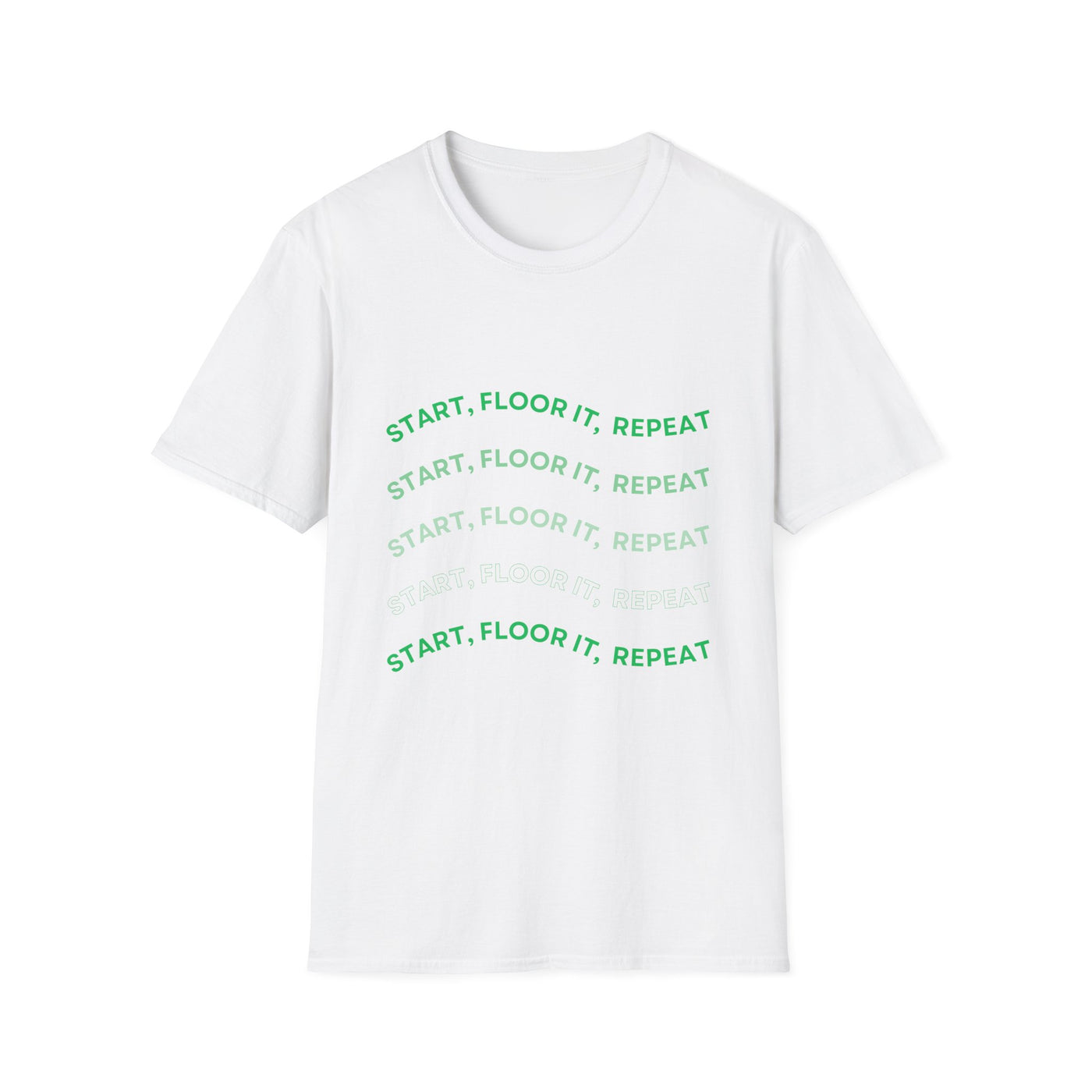 Start, Floor It, Repeat Tee