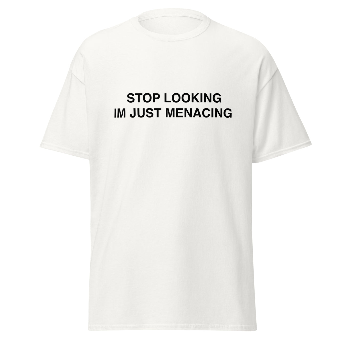 JustMenacing Stop Looking Tee (White)